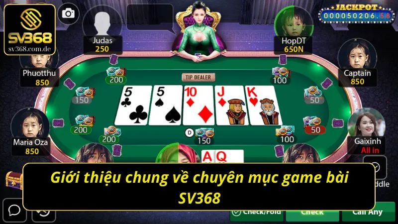 Giới thiệu chung về sảnh game bài SV368