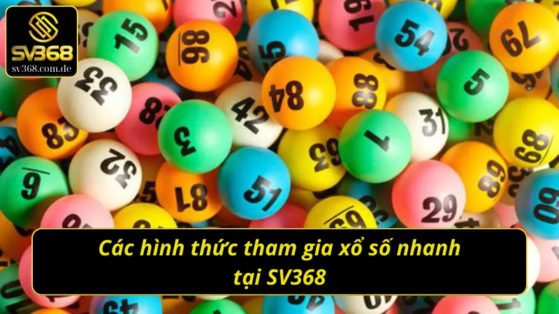 Những loại hình xổ số siêu tốc SV368 mới nhất