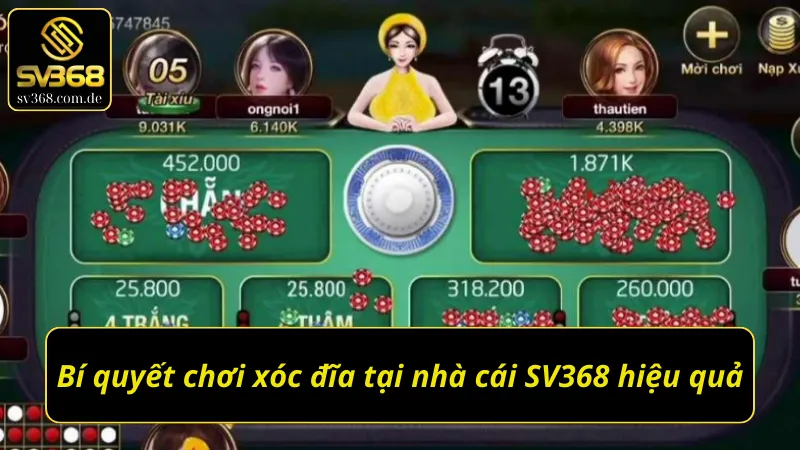 Những bí quyết chơi xóc đĩa SV368 đỉnh nóc kịch trần